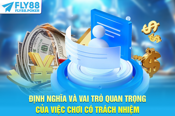 Chơi Có Trách Nhiệm - Nguyên Tắc Bảo Vệ Người Chơi FLY88 5 Vai trò quan trọng của việc chơi có trách nhiệm
