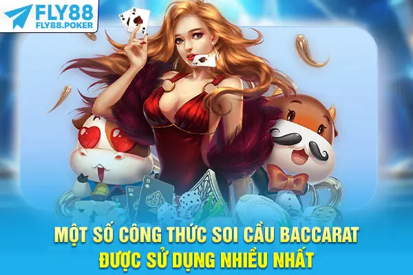 Một số công thức soi cầu Baccarat được sử dụng nhiều nhất