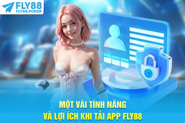 Tải App FLY88 - Giải Pháp Vượt Tường Lửa Và Chống Chặn IP 7 Một vài tính năng và lợi ích khi tải app FLY88