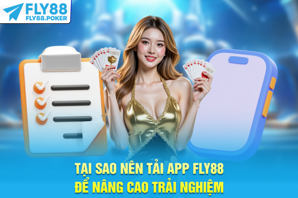 Tải App FLY88 - Giải Pháp Vượt Tường Lửa Và Chống Chặn IP 5 Tại sao nên tải app FLY88 để nâng cao trải nghiệm